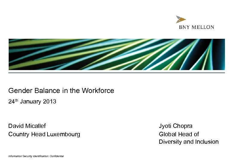 Gender Balance in the Workforce 24 th January 2013 David Micallef Country Head Luxembourg