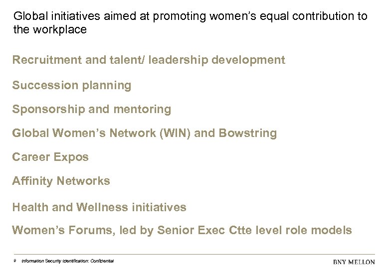 Global initiatives aimed at promoting women’s equal contribution to the workplace Recruitment and talent/