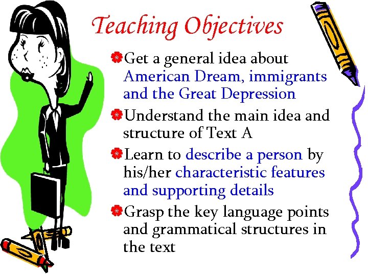 Teaching Objectives |Get a general idea about American Dream, immigrants and the Great Depression