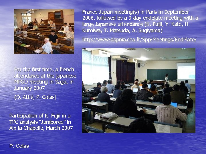 France-Japan meeting(s) in Paris in September 2006, followed by a 3 -day endplate meeting