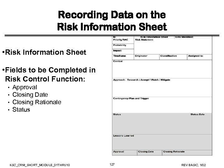 Recording Data on the Risk Information Sheet • Fields to be Completed in Risk