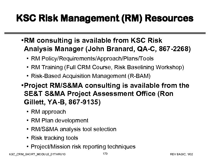 KSC Risk Management (RM) Resources • RM consulting is available from KSC Risk Analysis