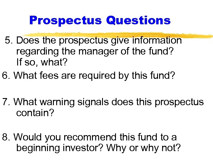 Prospectus Questions 5. Does the prospectus give information regarding the manager of the fund?