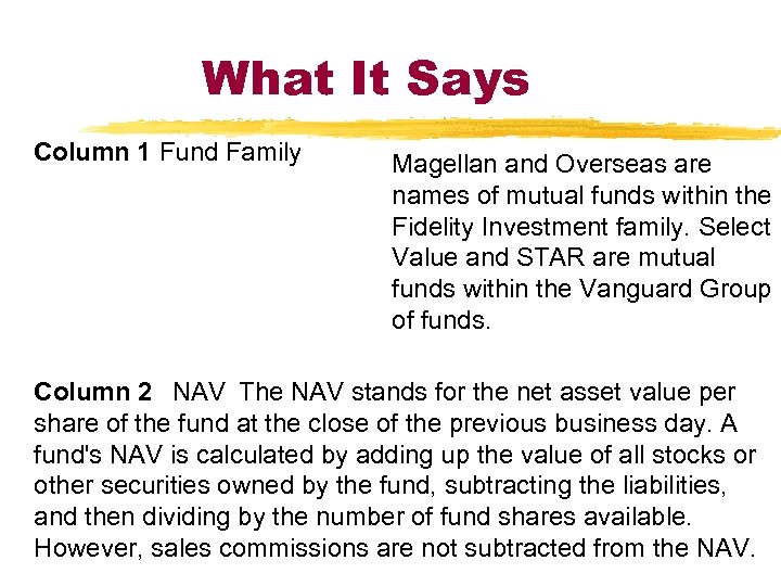 What It Says Column 1 Fund Family Magellan and Overseas are names of mutual