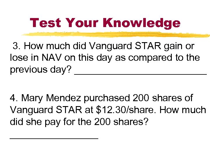 Test Your Knowledge 3. How much did Vanguard STAR gain or lose in NAV