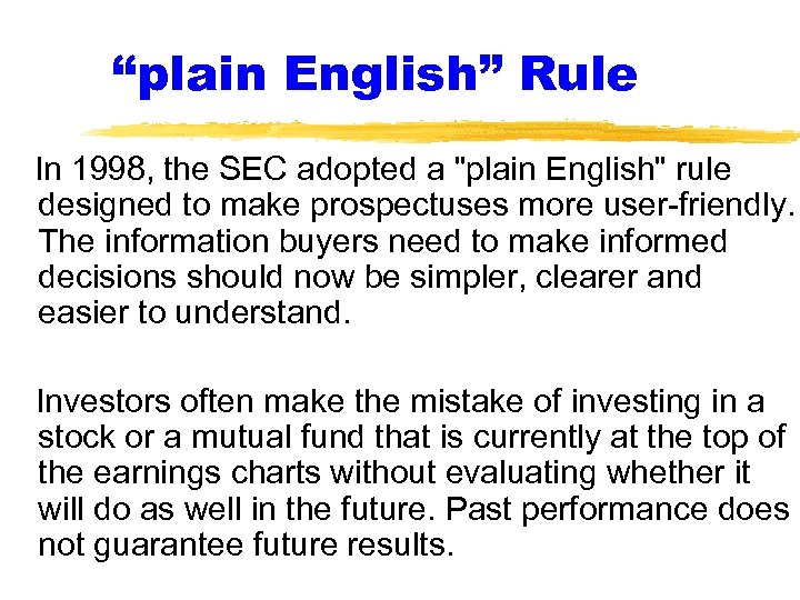 “plain English” Rule In 1998, the SEC adopted a 