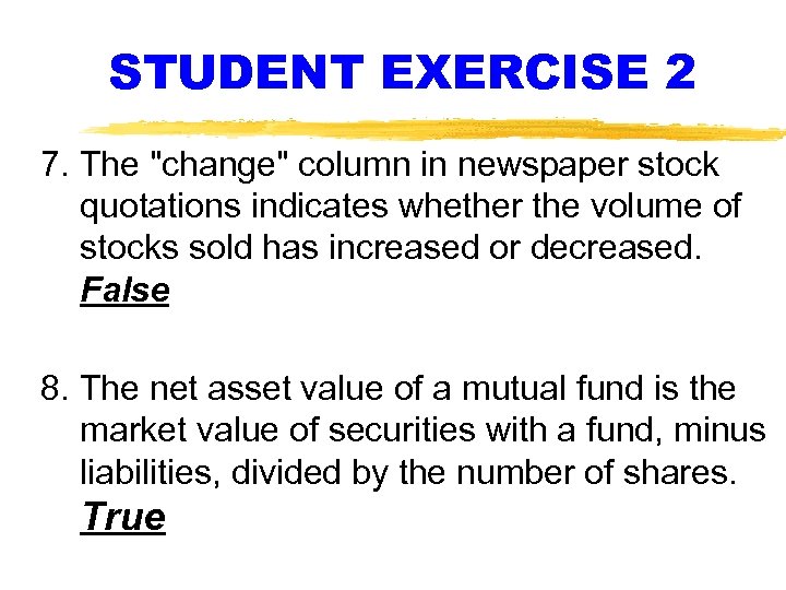 STUDENT EXERCISE 2 7. The 