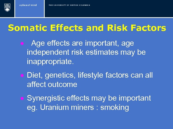 Somatic Effects and Risk Factors · Age effects are important, age independent risk estimates