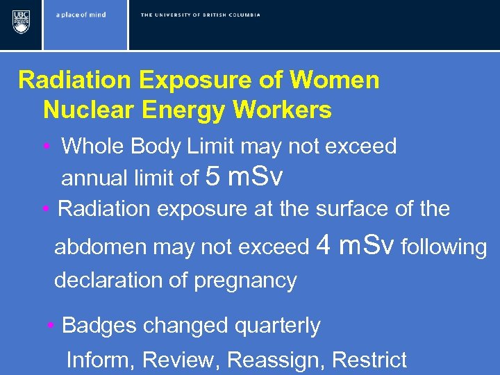 Radiation Exposure of Women Nuclear Energy Workers • Whole Body Limit may not exceed