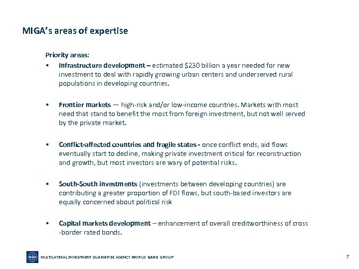 MIGA’s areas of expertise Priority areas: § Infrastructure development – estimated $230 billion a