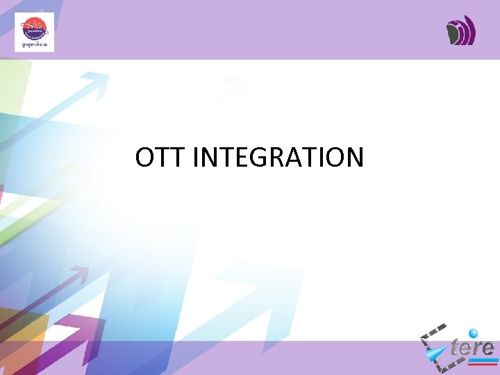 OTT INTEGRATION 