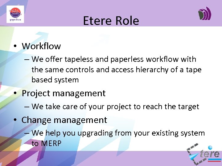 Etere Role • Workflow – We offer tapeless and paperless workflow with the same