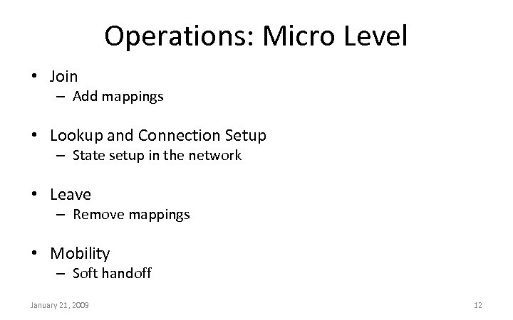 Operations: Micro Level • Join – Add mappings • Lookup and Connection Setup –