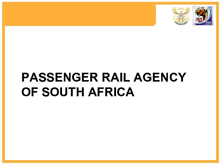 PASSENGER RAIL AGENCY OF SOUTH AFRICA 