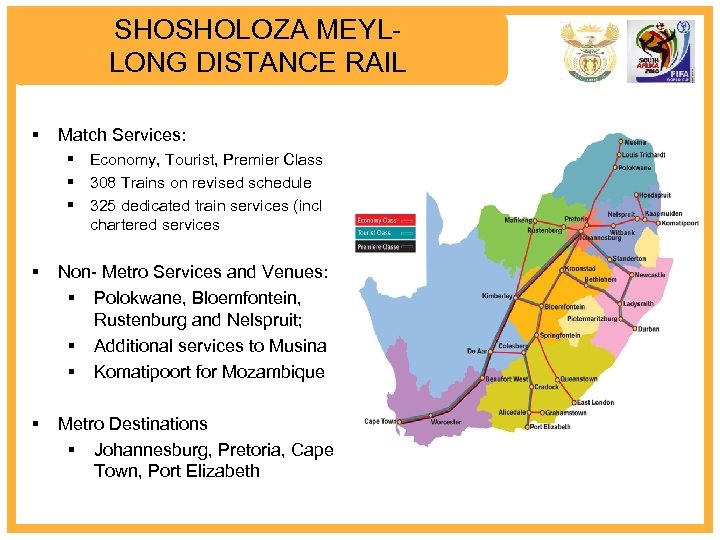 SHOSHOLOZA MEYLLONG DISTANCE RAIL § Match Services: § Economy, Tourist, Premier Class § 308