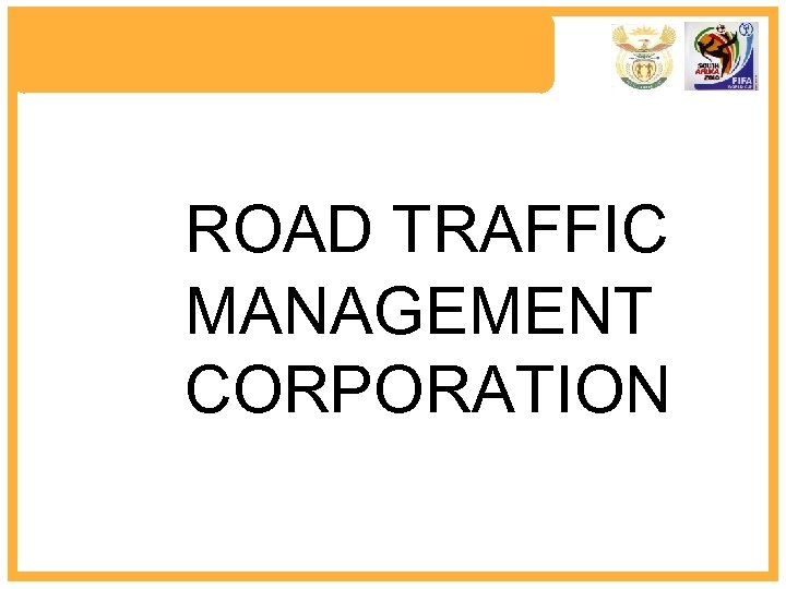 ROAD TRAFFIC MANAGEMENT CORPORATION 