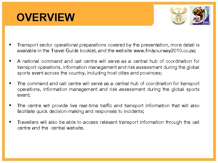 OVERVIEW § Transport sector operational preparations covered by the presentation, more detail is available