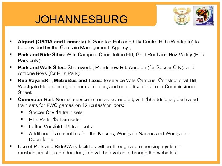 JOHANNESBURG § § § Airport (ORTIA and Lanseria) to Sandton Hub and City Centre