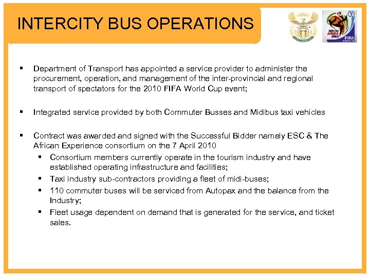 INTERCITY BUS OPERATIONS § Department of Transport has appointed a service provider to administer