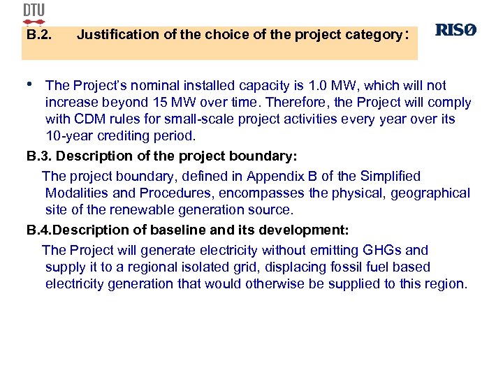B. 2. Justification of the choice of the project category: • The Project’s nominal