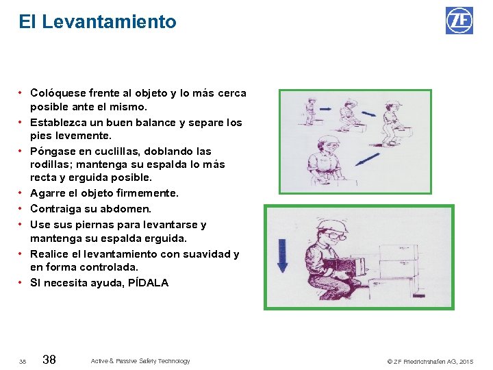 El Levantamiento • Colóquese frente al objeto y lo más cerca posible ante el