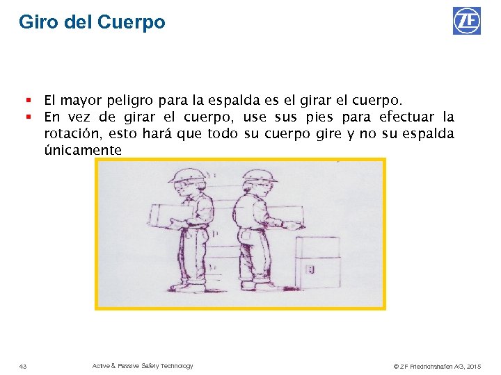 Giro del Cuerpo § El mayor peligro para la espalda es el girar el