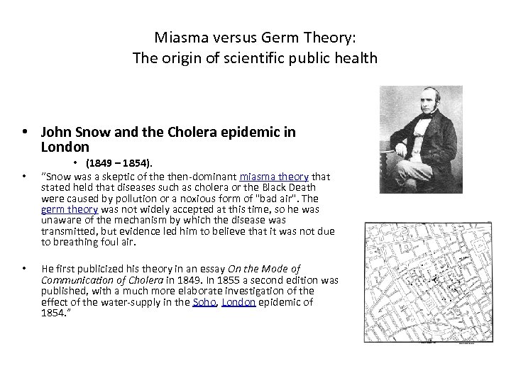 Miasma versus Germ Theory: The origin of scientific public health • John Snow and