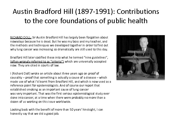 Austin Bradford Hill (1897 -1991): Contributions to the core foundations of public health RICHARD