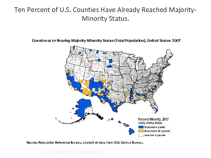 Ten Percent of U. S. Counties Have Already Reached Majority. Minority Status. Counties at