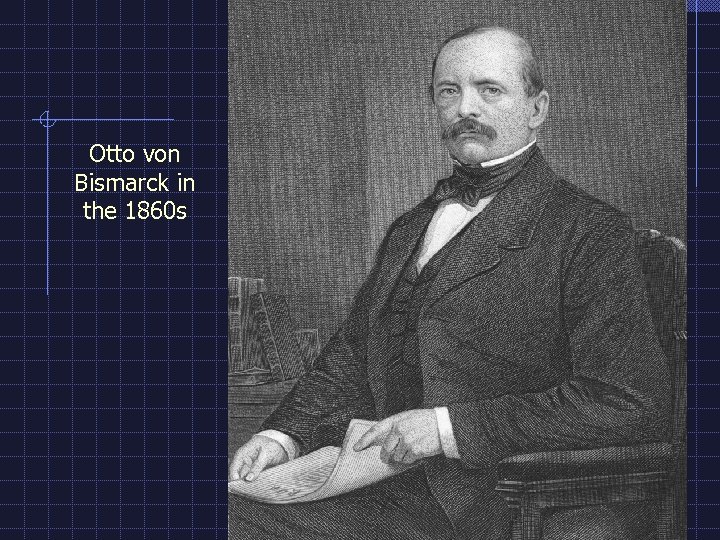Otto von Bismarck in the 1860 s 