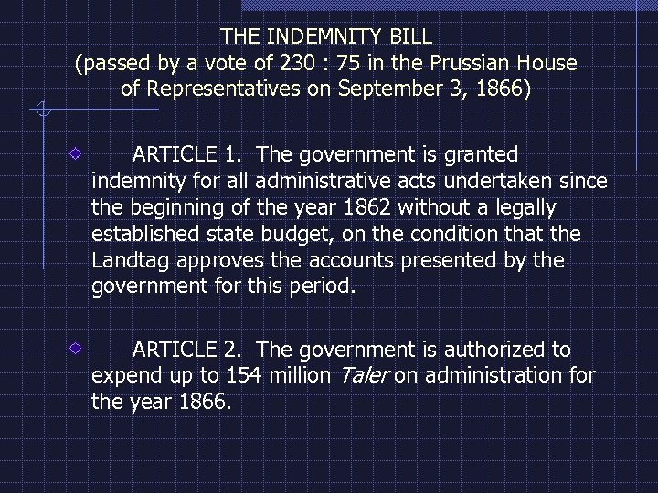 THE INDEMNITY BILL (passed by a vote of 230 : 75 in the Prussian