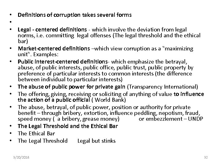  • Definitions of corruption takes several forms • • Legal - centered definitions