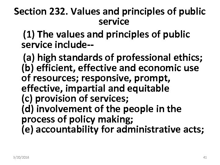 Section 232. Values and principles of public service (1) The values and principles of