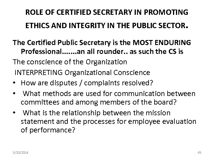 ROLE OF CERTIFIED SECRETARY IN PROMOTING ETHICS AND INTEGRITY IN THE PUBLIC SECTOR. The