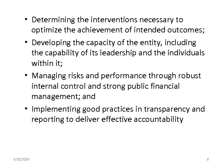  • Determining the interventions necessary to optimize the achievement of intended outcomes; •