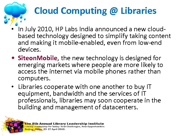 Cloud Computing @ Libraries • In July 2010, HP Labs India announced a new