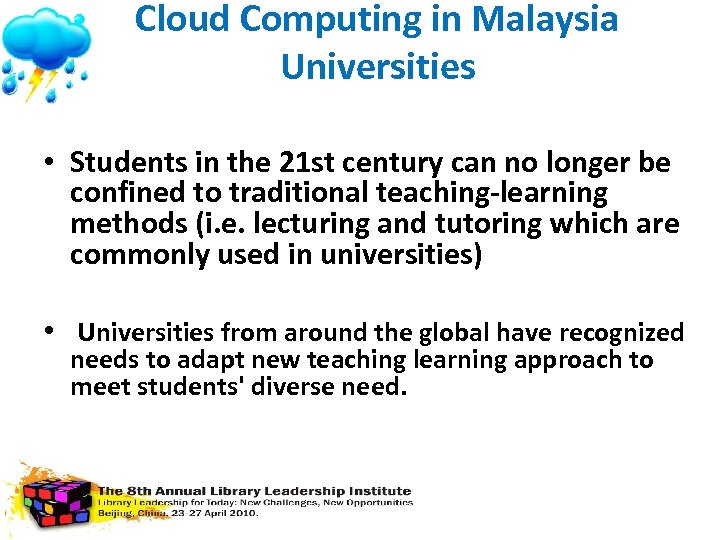 Cloud Computing in Malaysia Universities • Students in the 21 st century can no