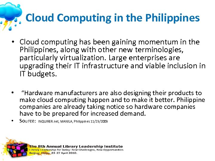 Cloud Computing in the Philippines • Cloud computing has been gaining momentum in the