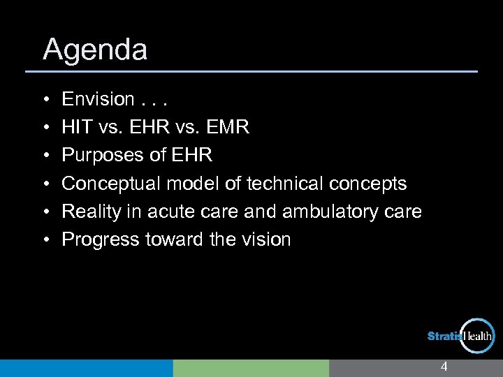 Agenda • • • Envision. . . HIT vs. EHR vs. EMR Purposes of