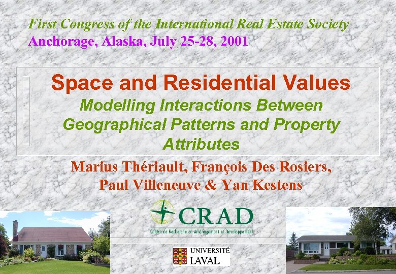 First Congress of the International Real Estate Society Anchorage, Alaska, July 25 -28, 2001