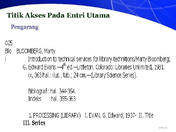 Titik Akses Pada Entri Utama Pengarang Slide 16 