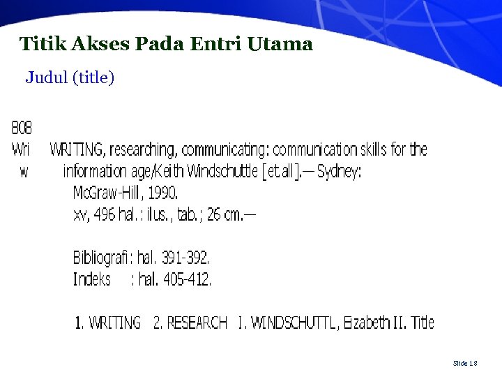 Titik Akses Pada Entri Utama Judul (title) Slide 18 