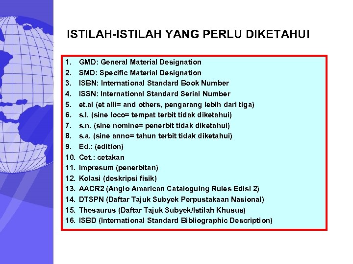 ISTILAH-ISTILAH YANG PERLU DIKETAHUI 1. 2. 3. 4. 5. 6. 7. 8. 9. 10.