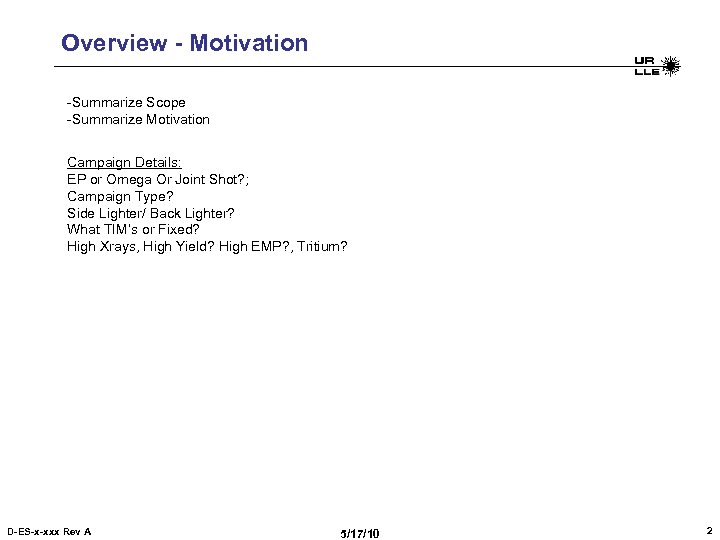 Overview - Motivation -Summarize Scope -Summarize Motivation Campaign Details: EP or Omega Or Joint