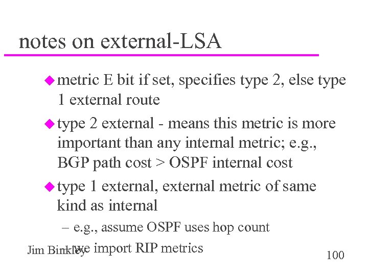 notes on external-LSA u metric E bit if set, specifies type 2, else type