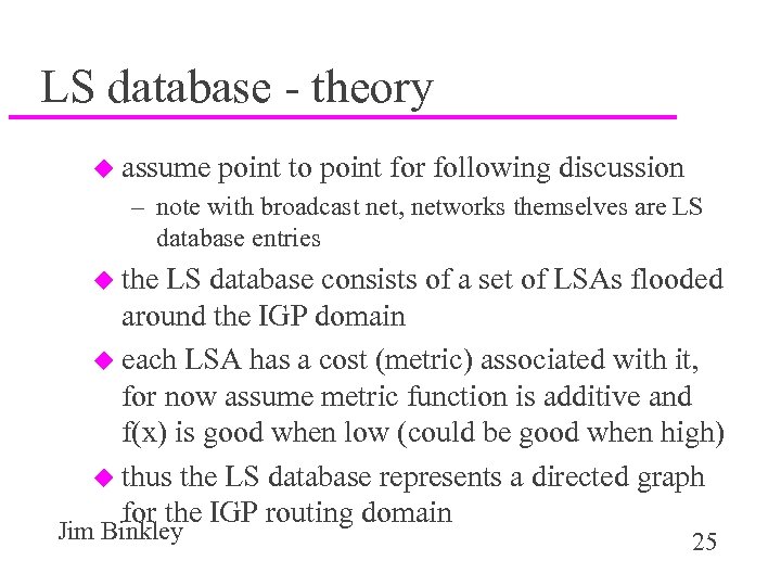 LS database - theory u assume point to point for following discussion – note