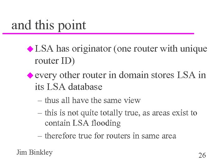 and this point u LSA has originator (one router with unique router ID) u