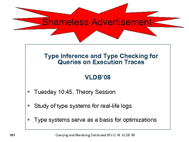 Shameless Advertisement Type Inference and Type Checking for Queries on Execution Traces VLDB’ 08