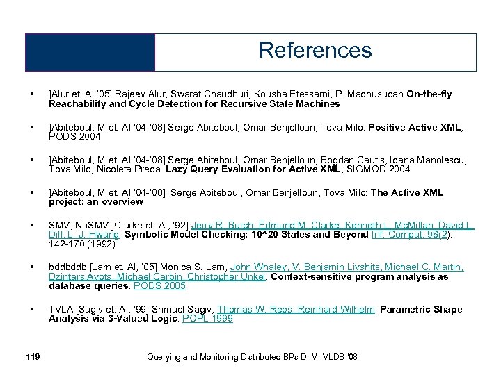 References • ]Alur et. Al ’ 05] Rajeev Alur, Swarat Chaudhuri, Kousha Etessami, P.