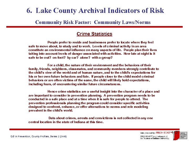 6. Lake County Archival Indicators of Risk Community Risk Factor: Community Laws/Norms Crime Statistics